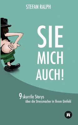 Sie Mich Auch! [German] 3748245815 Book Cover