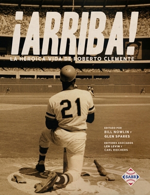 ¡Arriba! La heroica vida de Roberto Clemente [Spanish] 1970159987 Book Cover