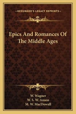 Epics And Romances Of The Middle Ages 1162961430 Book Cover