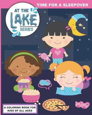 At the Lake: Time for a Sleepover B089TV9M5X Book Cover