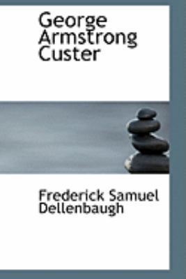 George Armstrong Custer 0554861984 Book Cover