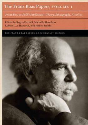 The Franz Boas Papers, Volume 1: Franz Boas as ... 0803269846 Book Cover