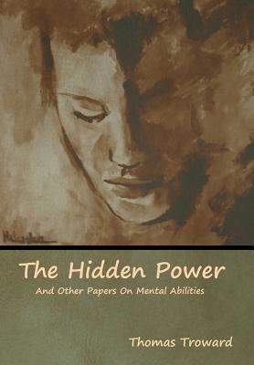 The Hidden Power And Other Papers On Mental Abi... 1618955292 Book Cover