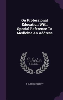 On Professional Education with Special Referenc... 1356583148 Book Cover