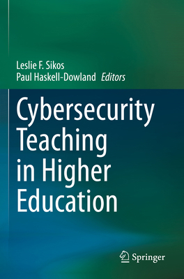 Cybersecurity Teaching in Higher Education 3031242181 Book Cover