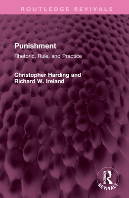 Punishment: Rhetoric, Rule, and Practice 103234525X Book Cover