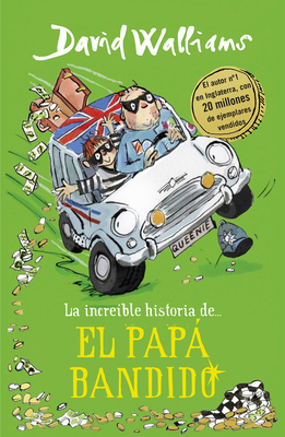 La Increíble Historia De... el Papá Bandido = B... [Spanish] 8490439540 Book Cover