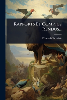 Rapports Et Comptes Rendus... [French] 1024844730 Book Cover
