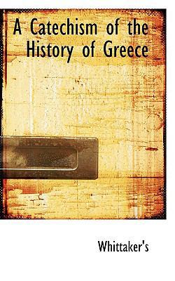 A Catechism of the History of Greece 1110832273 Book Cover