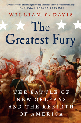 The Greatest Fury: The Battle of New Orleans an... 0399585249 Book Cover