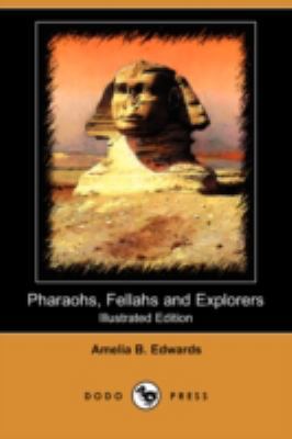 Pharaohs, Fellahs and Explorers (Illustrated Ed... 1409951480 Book Cover