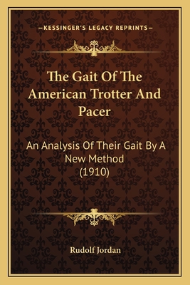 The Gait Of The American Trotter And Pacer: An ... 1164130692 Book Cover