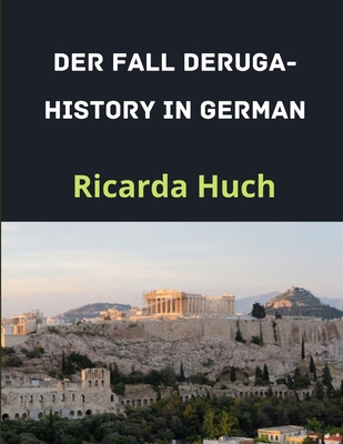 Der Fall Deruga-History in German (Illustriert) [German] B09CGH9N99 Book Cover
