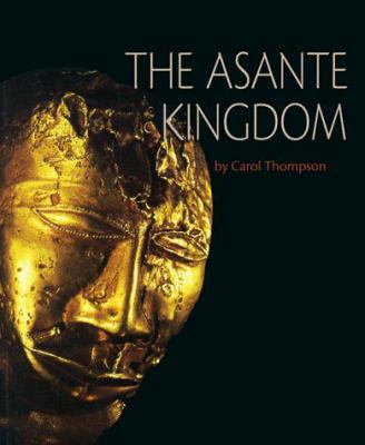 The Asante Kingdom 0531202879 Book Cover