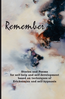 Remember: Stories and poems for self-help and s... 2940535116 Book Cover