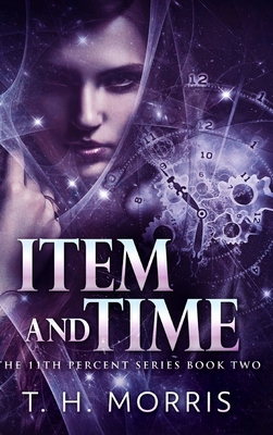 Item and Time (The 11th Percent Book 2) 171552666X Book Cover