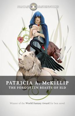 The Forgotten Beasts of Eld (FANTASY MASTERWORKS) 1473212030 Book Cover