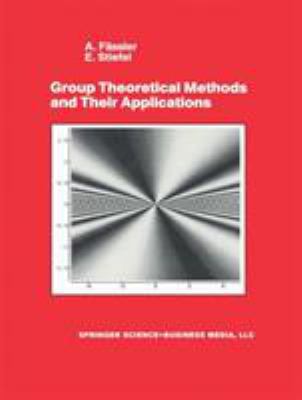 Group Theoretical Methods and Their Applications 0817635270 Book Cover