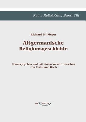 Altgermanische Religionsgeschichte: Reihe Relig... [German] 3863471733 Book Cover