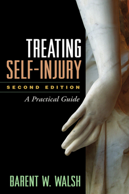 Treating Self-Injury: A Practical Guide 1462518877 Book Cover