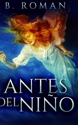 Antes del Ni?o: Edici?n de Letra Grande en Tapa... [Spanish] 103433669X Book Cover