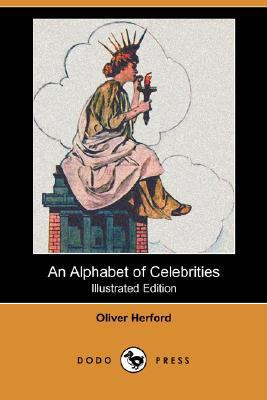 An Alphabet of Celebrities (Dodo Press) 1406586153 Book Cover