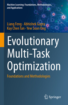 Evolutionary Multi-Task Optimization: Foundatio... 9811956499 Book Cover