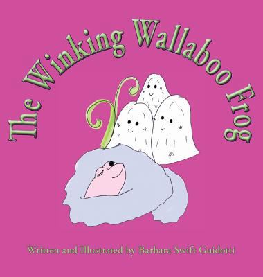 The Winking Wallaboo Frog 0998352624 Book Cover