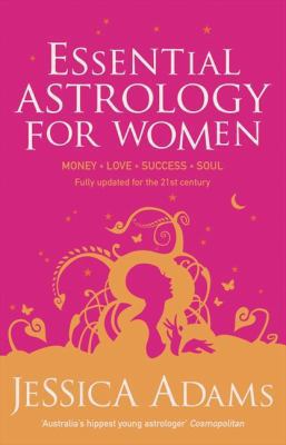 Essential Astrology for Women: The Complete Ast... 0732283655 Book Cover