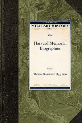 Harvard Memorial Biographies 1429021535 Book Cover