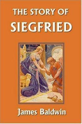 The Story of Siegfried (Yesterday's Classics) 1599150417 Book Cover
