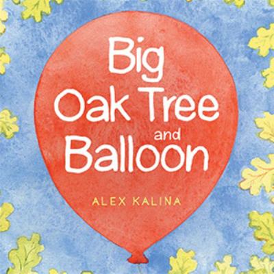 Hardcover Big Oak Tree and Balloon Book