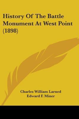History Of The Battle Monument At West Point (1... 0548885745 Book Cover