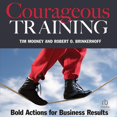 Courageous Training: Bold Actions for Business ... B0G1ZTRWF5 Book Cover