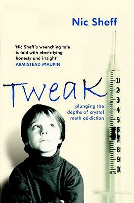 Tweak: Growing Up on Methamphetamines 1847391621 Book Cover