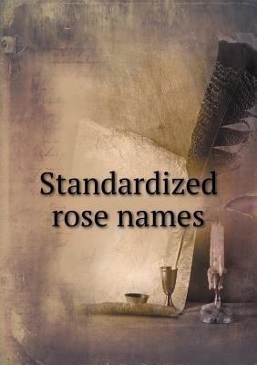 Standardized Rose Names 5518432879 Book Cover
