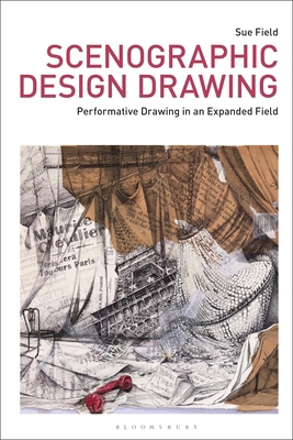 Scenographic Design Drawing: Performative Drawi... 1350464090 Book Cover