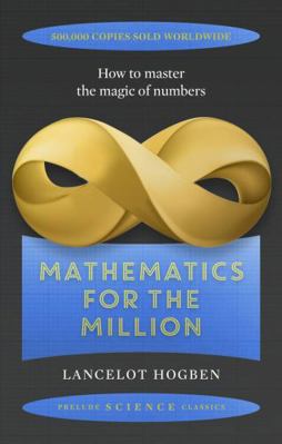 Mathematics for the Million (Prelude Science Cl... 1911440586 Book Cover