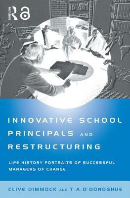 Innovative School Principals and Restructuring:... 041513899X Book Cover