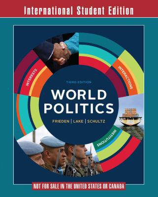 World Politics: Interests, Interactions, Instit... 0393283526 Book Cover