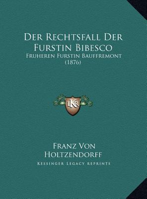 Der Rechtsfall Der Furstin Bibesco: Fruheren Fu... [German] 1169468845 Book Cover