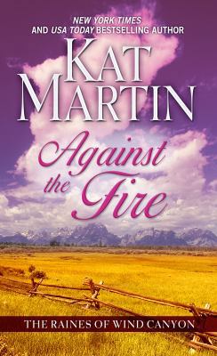 Against The Fire (The Raines of Wind Canyon) [Large Print] 1410436713 Book Cover