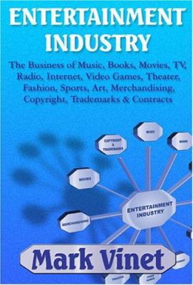 Entertainment Industry: The Business of Music, ... 0968832032 Book Cover