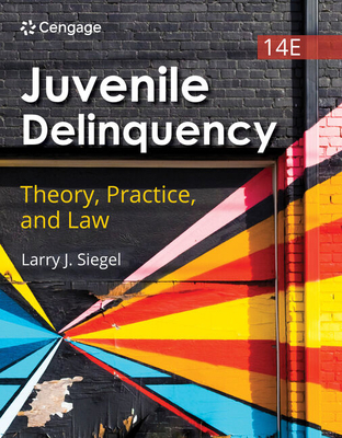 Juvenile Delinquency: Theory, Practice, and Law 0357763831 Book Cover