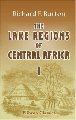 The Lake Regions of Central Africa 1402198000 Book Cover