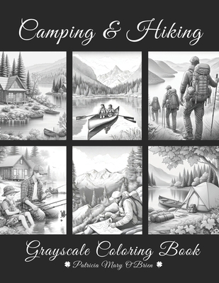 Camping and Hiking Grayscale Coloring Book: Lea... B0CP41J31Z Book Cover