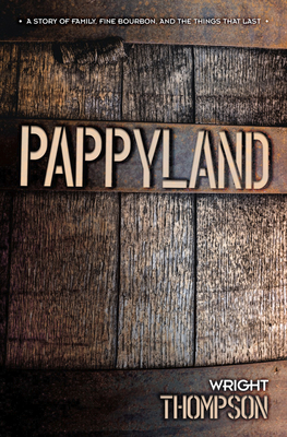Pappyland: A Story of Family, Fine Bourbon, and... [Large Print] 1432886606 Book Cover