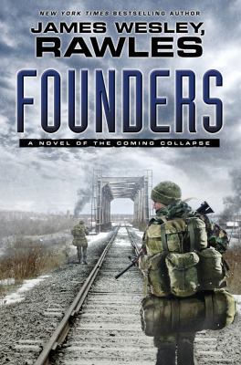 Founders: A Novel of the Coming Collapse 143917282X Book Cover