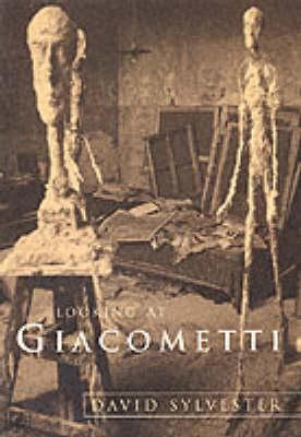 Looking At Giacometti 0712674616 Book Cover