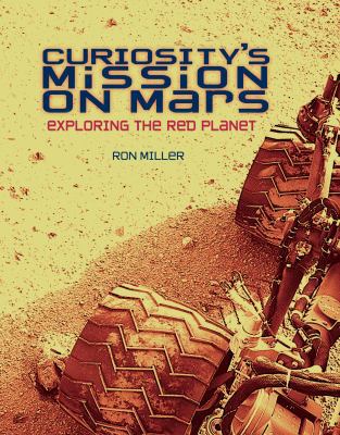Curiosity's Mission on Mars: Exploring the Red ... 1467710873 Book Cover